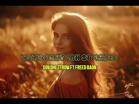 MENDEKATLAH SI MANIS - CLAN B || COVER SON DHEZTROW FT FREED BAON || 🌴🌴🌴