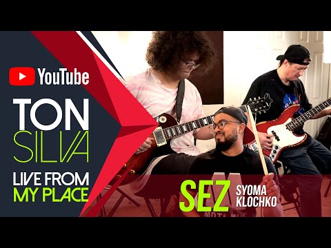 Live From My Place #05 Feat. Syoma Klochko, Matt Lapham, Ton Silva / SEZ by Syoma Klochko