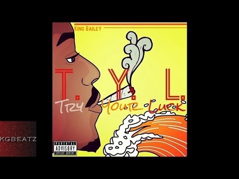 King Bailey - Try Your Luck [Prod. King Bailey, Yod0anOnDaBeat] [New 2014]