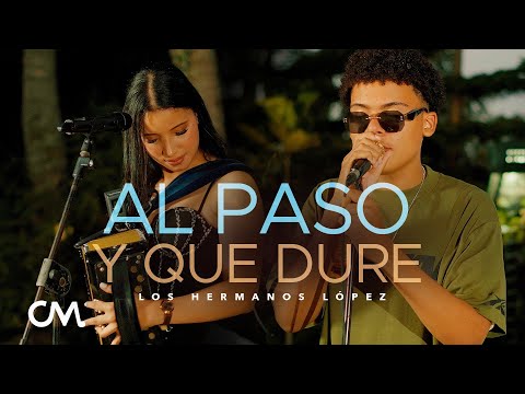 Los Hermanos López - Al Paso y Que Dure (En Vivo)