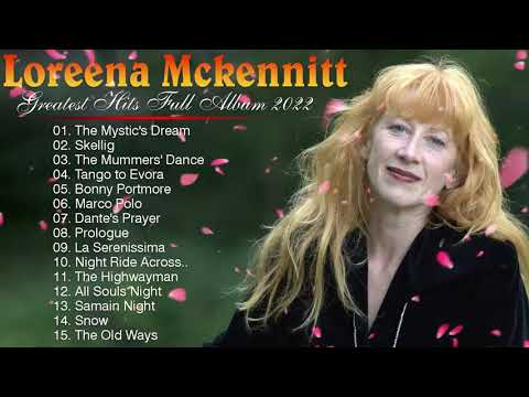 Loreena Mckennitt Greatest Hits Full Album 2022 | Loreena Mckennitt Hits Live Collection