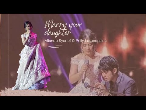 Marry Your Daughter [ Aliando & Prilly ] ❤️