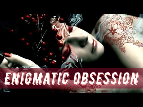 Enigmatic Obsession 05 (Mixed by Pavel Gnetetsky) - New Age - Enigmatic - Ambient - Chillout - Mix