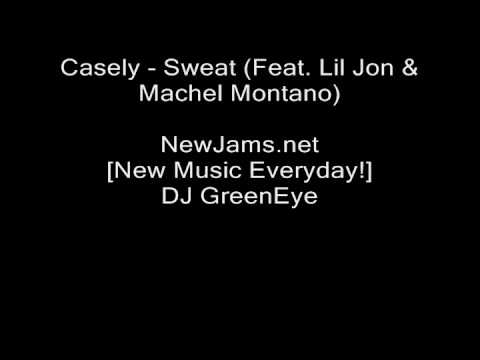 Casely - Sweat (Feat. Lil Jon & Machel Montano) NEW 2010