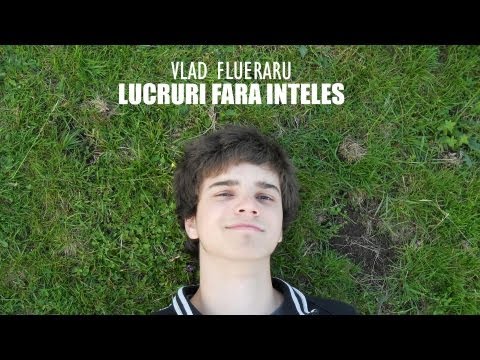 Vlad Flueraru - Lucruri fără Înțeles (Lyrics Video)