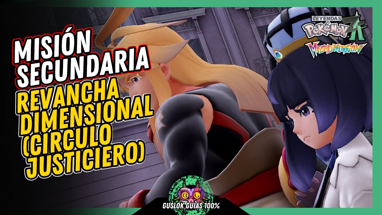 Leyendas Pokemo: Z-A Megadimension MISIÓN SECUNDARIA 182: REVANCHA DIMENSIONAL (CÍRCULO JUSTICIERO) Leyendas Pokemo: Z-A Megadimension MISIÓN SECUNDARIA 182: REVANCHA DIMENSIONAL (CÍRCULO JUSTICIERO)