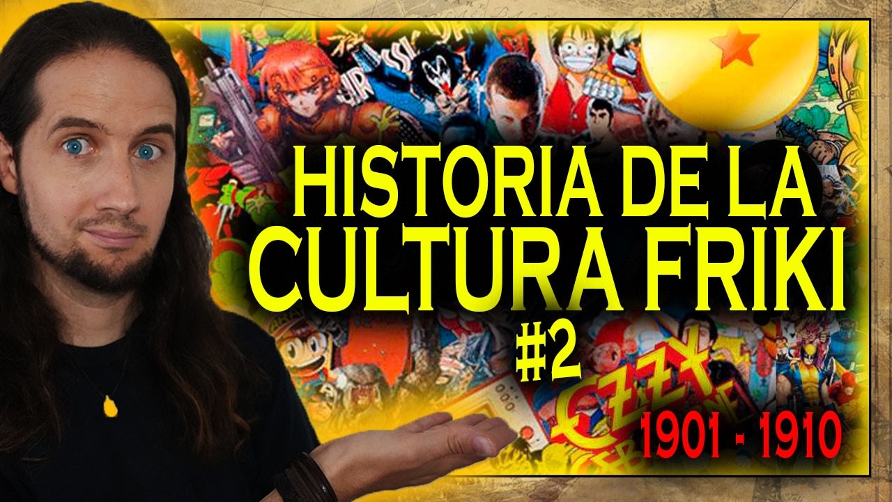 HISTORIA DE LA CULTURA FRIKI / POP / GEEK #2 | 1901 - 1910