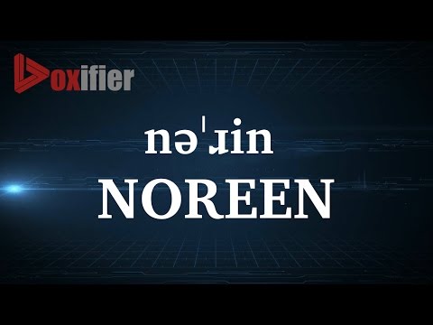How to Pronunce Noreen in English - Voxifier.com