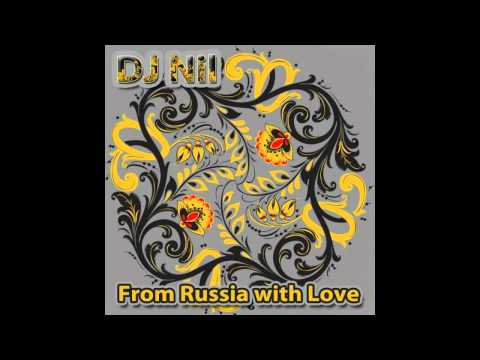 DJ Nil & Miss N - From Russia With Love (DJ Winn Radio Edit)