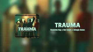 Download lagu TRAUMA - Vendetta Rap x Not Empty x Bringin Home | lirik | MuskNP mp3