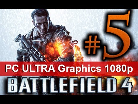 Battlefield 4 Walkthrough Part 5 [1080 HD ULTRA Graphics PC] - No Commentary