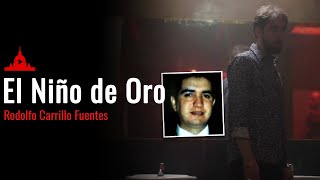 Rodolfo Carrillo Fuentes: El Niño de Oro del Cártel de Juárez