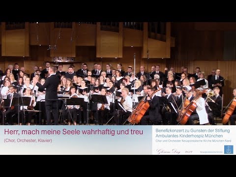 Herr, mach meine Seele wahrhaftig und treu - Neuapostolische Kirche München Nord 2019