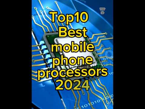 Top10  best mobile phone processor  2024 #Top10MobileProcessors #BestProcessors2024 #MobileTech