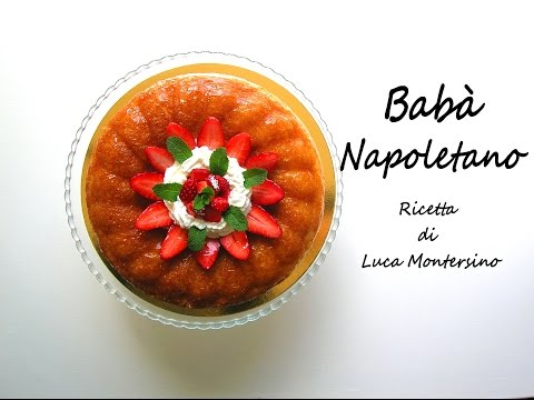 Babà Napoletano - Savarin - Ricetta di Luca Montersino