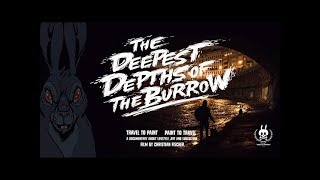 The Deepest Depths of the Burrow