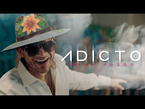 Omar Acedo - Adicto (Video Oficial)