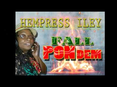Hempress Iley - Fall Pon Dem (June 219