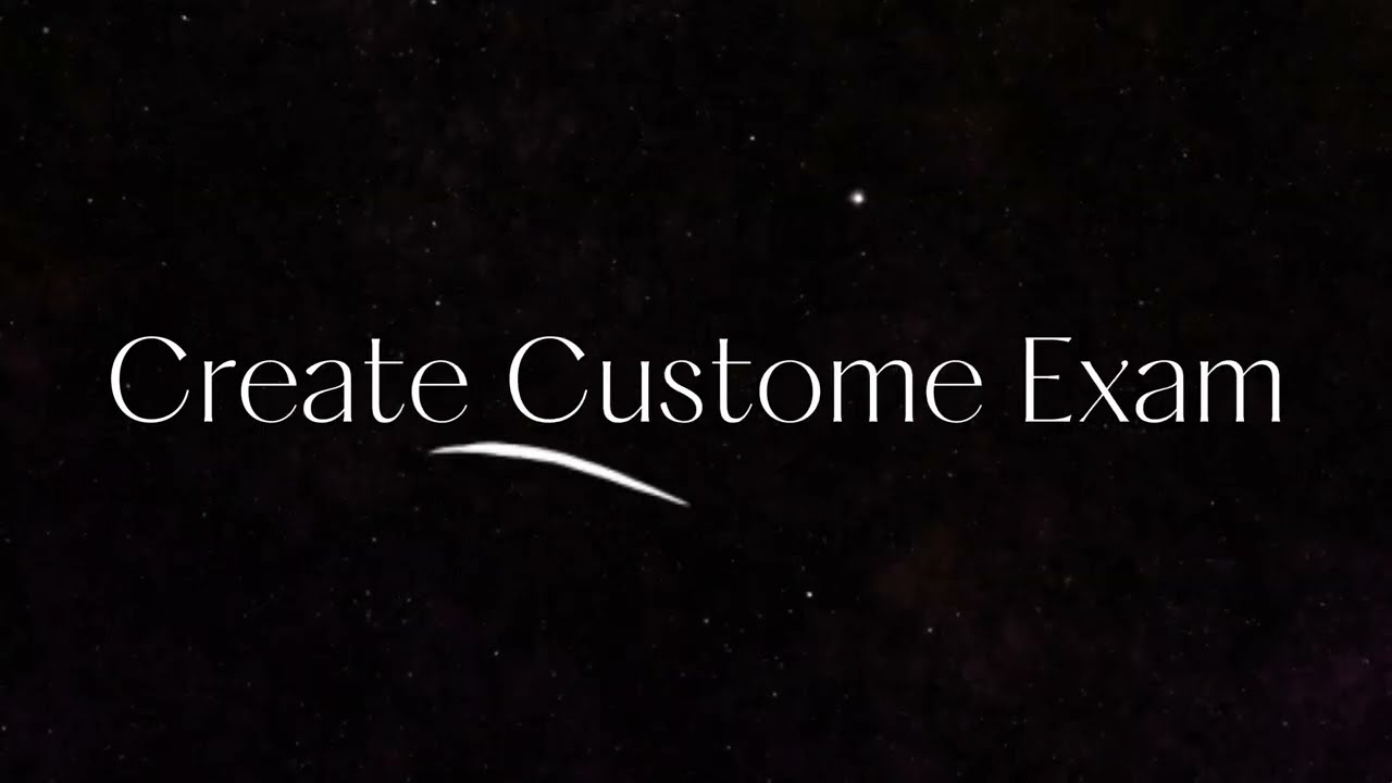 Create custom exams tutorial