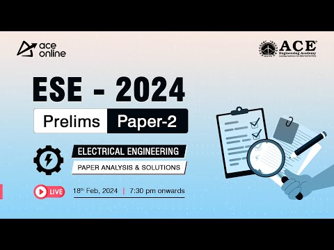 ESE 2024 Prelims Paper-2 | Electrical Engineering (EE) Paper Analysis & Solutions | ACE Online Live