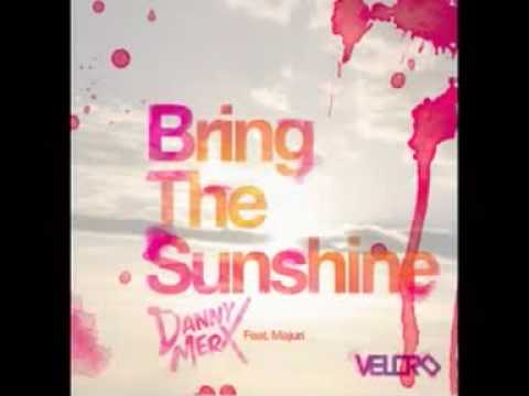 Danny Merx Feat Majuri - Bring The Sunshine (Original Mix)