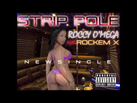 Roccy O'Mega - Strip Pole [Ass] (Feat. Rockem X)