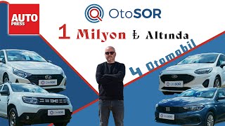 1 Milyon TL Altında Dört Araç - OtoSOR’dan Kaçırılmayacak Fırsatlar!