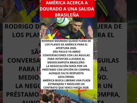 América acerca a Dourado a una salida brasileña