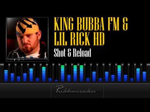 King Bubba & Lil Rick - Shot & Reload [Soca 2013]