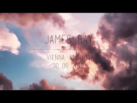 James Bay - Hold Back The River | Arena Wien 2019 - Vienna, Austria