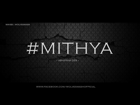 Arpan Mukherjee  Mithya - Abhipsha Deb 