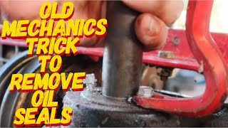 OLD MECHANICS TRICK TO EASILY REMOVE OIL SEALS
