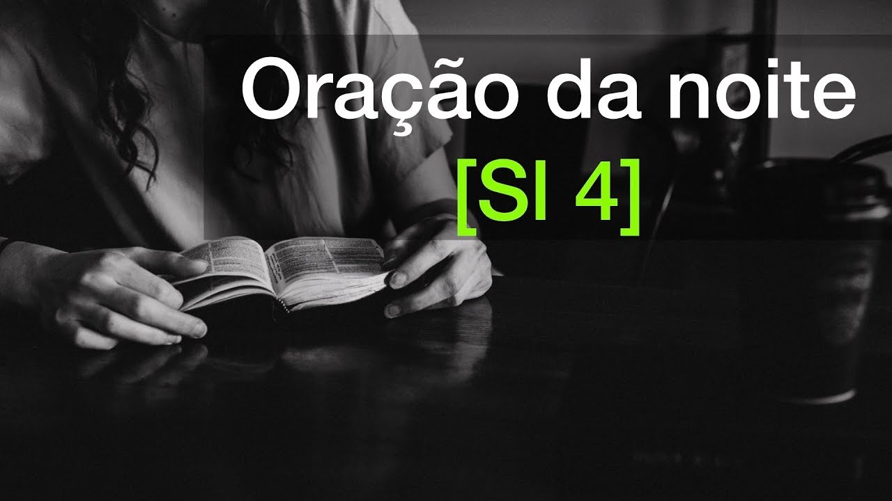 Salmo 4 | Oração da noite