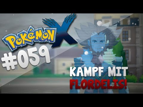 FLORDELIS KAMPF! - POKEMON X - #59 - Let's Play Pokemon X