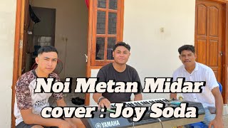 Download lagu LAGU DANSA NOI METAN MIDAR ||JOY SODA FT EKHA OPAT  mp3