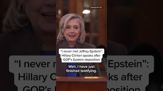 'I never met Jeffrey Epstein': Hillary Clinton speaks after GOP's Epstein deposition