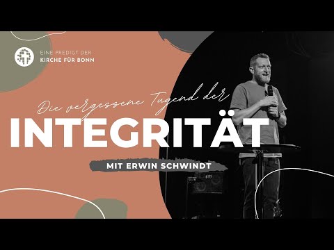 INTEGRITÄT | Vergessene Tugenden | Erwin Schwindt