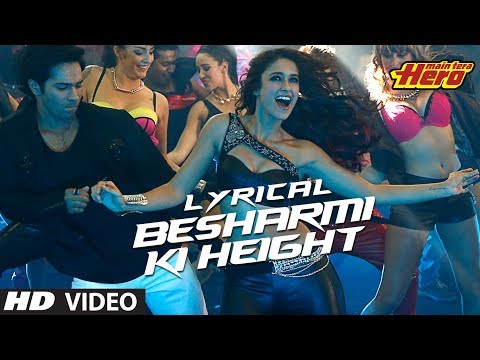 Besharmi Ki Height | Full Song with Lyrics | Main Tera Hero | Varun Dhawan, Nargis Fakhri