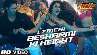 Besharmi Ki Height  Full Song with Lyrics  Main Te