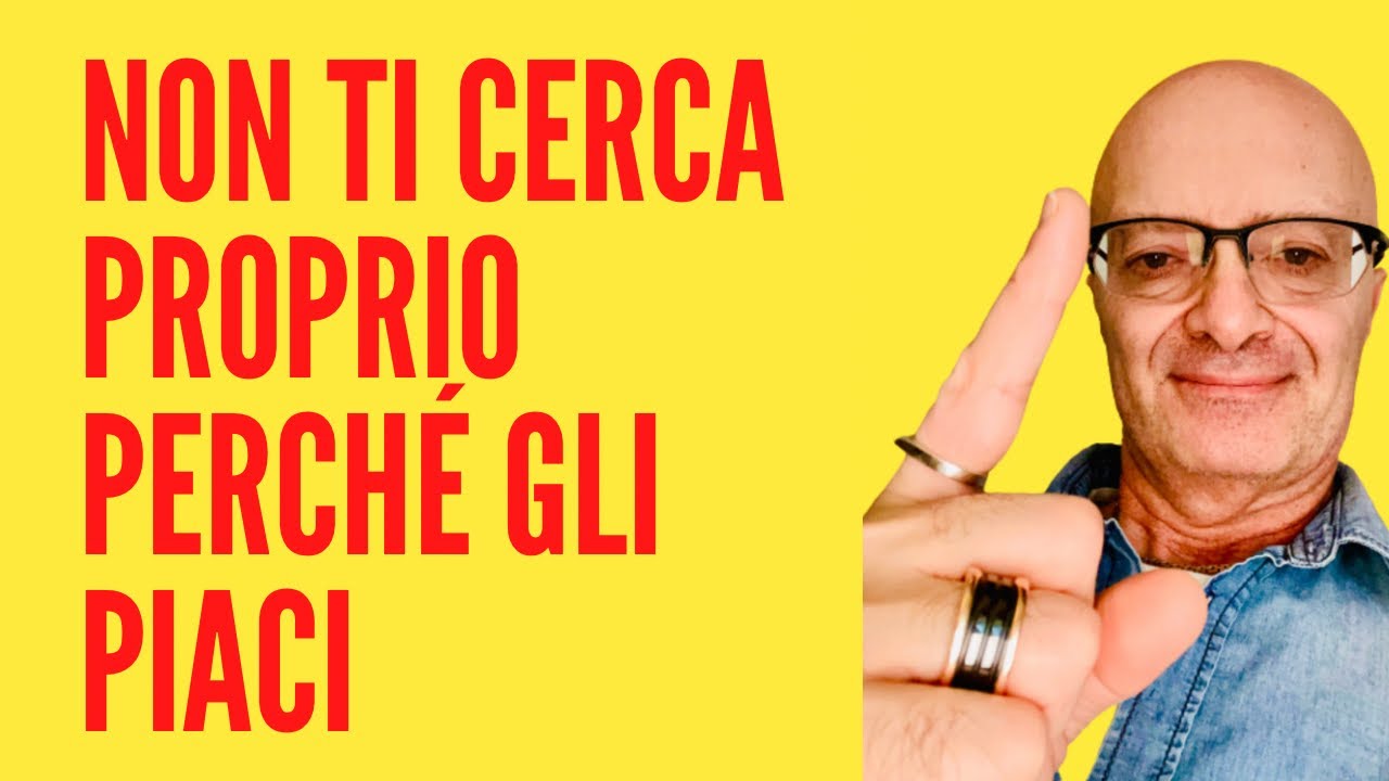 NON TI CERCA PROPRIO PERCHÉ GLI PIACI