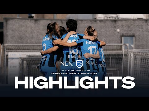 CLUB YLA - KRC GENK LADIES | HIGHLIGHTS | 2024-2025