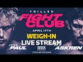 Jake Paul vs. Ben Askren Weigh-In LIVE Stream - MMA Fighting