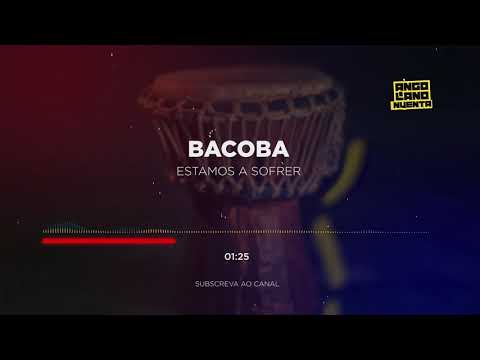 Bacoba - Estamos a Sofrer