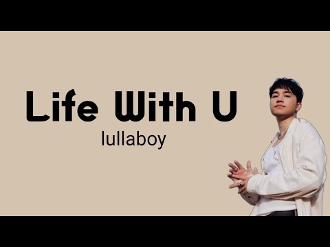 Life With U - lullaboy | Lyrics / Lirik