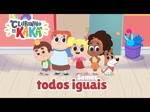 Clubinho da Kaká | Diversidade - Somos todos iguais | Desenho Infantil