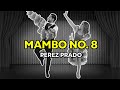 MAMBO NO 8 | COREOGRAFIA (PÉREZ PRADO) 🔥