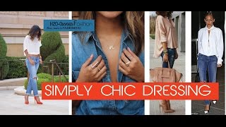 Simply Chic (K.I.S.S.) Dressing Outfit Lookbook
