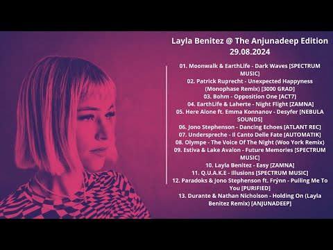 Layla Benitez @ The Anjunadeep Edition 29.08.2024 with tracklist