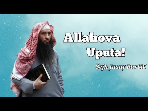 Allahova Uputa! - Šejh Jusuf Barčić (رحمة الله)
