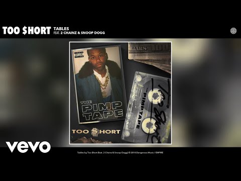Too $hort - Tables (Audio) ft. 2 Chainz, Snoop Dogg